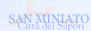 SAN MINIATO CITTA' DEI SAPORI