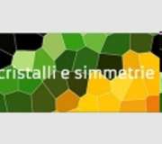 Mostra temporanea Cristalli e Simmetrie al Museo di Storia Naturale dell’Università di Pisa